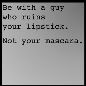 Ruin your lipstick. Not your mascara.